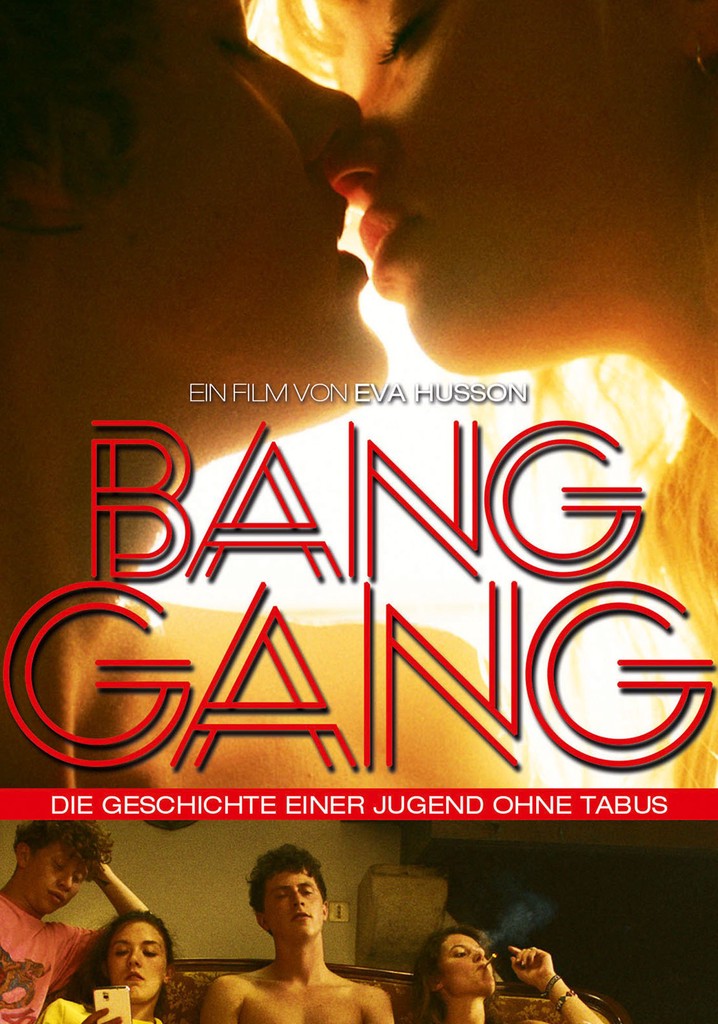 Bang Gang Stream Jetzt Film Online Finden Und Anschauen